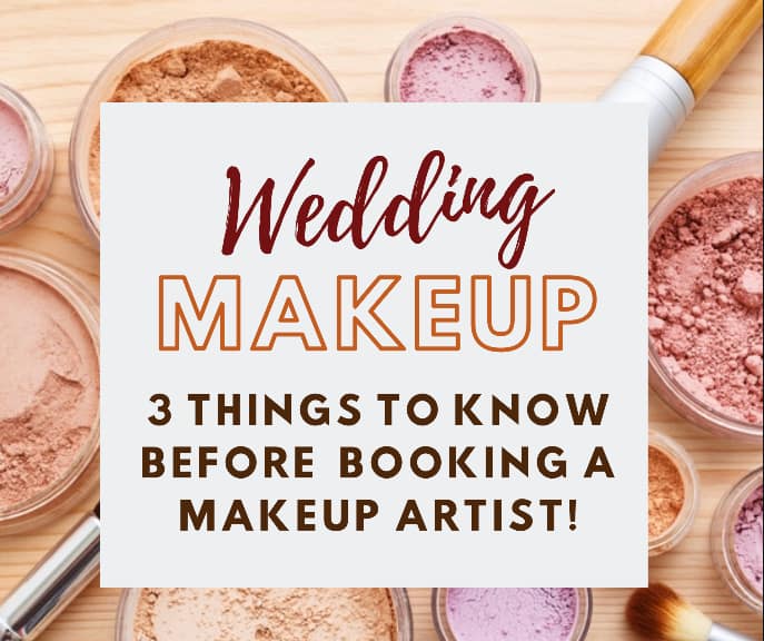 3 Things to Know Before Booking Your Wedding Makeup Artist